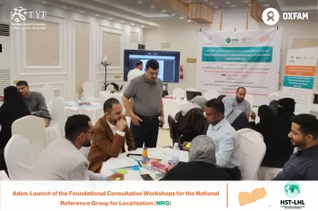 Aden: Launch of the Foundational Consultative Workshops for the National Reference Group for Localisation (NRG)